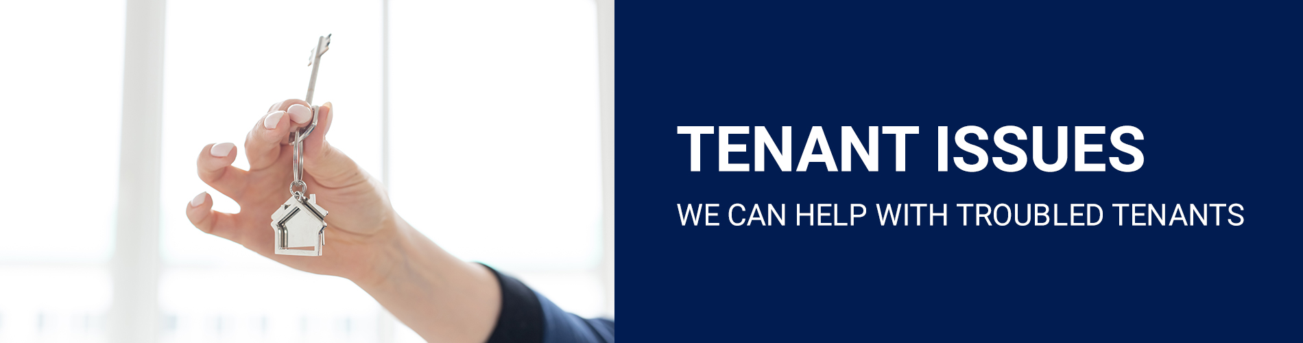 Tenant issues we can help with troubled tenants