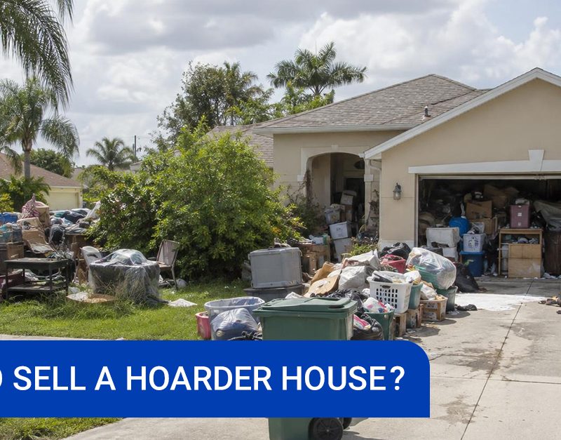 How to Sell Hoarder House Florida